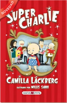 Super Charlie es la primera novela infantil de Camilla Läckberg