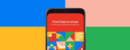 Pixel Feature Drop: así son las nuevas actualizaciones para la gama Pixel y éste es el contenido de la primera