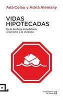 Vidas hipotecadas, de Ada Colau y Adrià Alemany