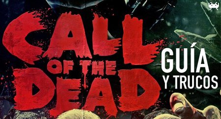 Call of the Dead: guía de estrategia y trucos (I)