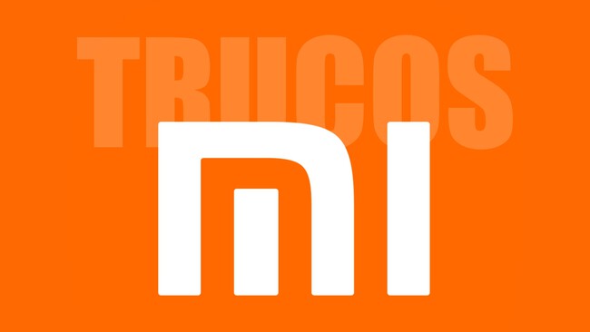Trucos Xiaomi