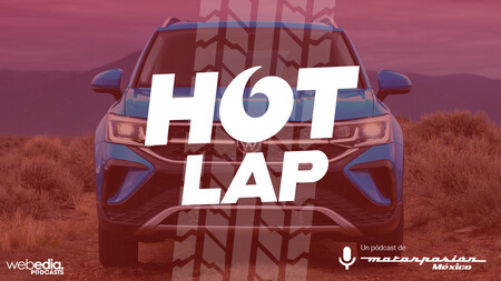 Hot Lap #25: Autos a precio de iPhone 12 + todo sobre Volkswagen Taos en México