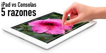 Cinco razones por las que el iPad no puede sustituir a las consolas de sobremesa