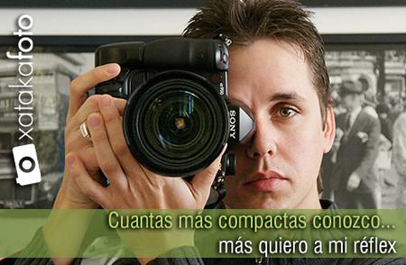 Cuantas más compactas conozco... más quiero a mi réflex