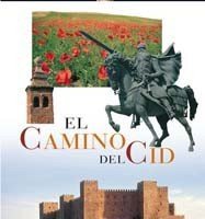 El Camino del Cid: sigue sus pasos