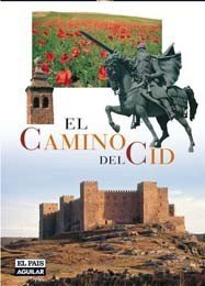 El Camino del Cid: sigue sus pasos