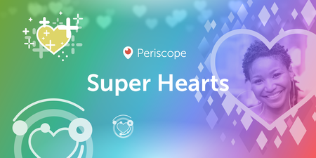 Super Hearts, la nueva propuesta de Periscope para animar tus vídeos