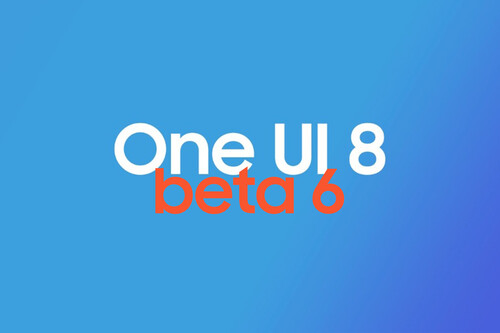 Lanzada una beta 6 para One UI 8: Samsung lima los últimos fallos antes del lanzamiento de la versión definitiva