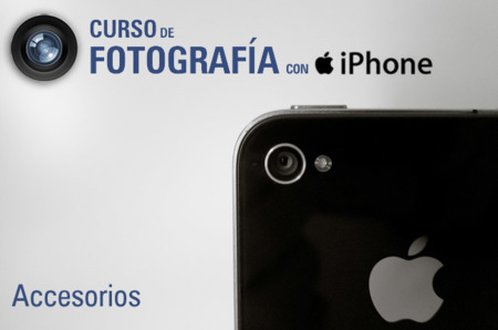 Curso de fotografía con iPhone (XVII): los accesorios más prácticos