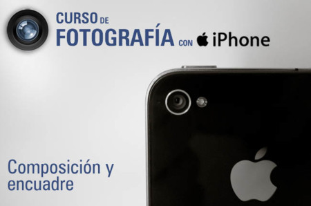 Curso de fotografía con iPhone (IV): composición y encuadre