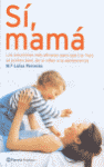 ¡Sí, mamá!, soluciones eficaces para que tus hijos se porten bien