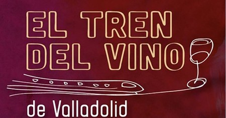 Enoturismo: el Tren del Vino de Valladolid