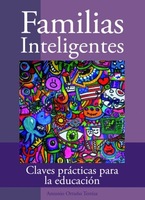 "Familias inteligentes", un libro muy práctico de educación respetuosa