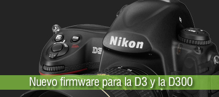 Nuevo firmware para la D3 y la D300