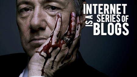 Privacidad en la UE, el cobro del Canon AEDE y el algoritmo de House of Cards. Internet is a Series of Blogs (311)