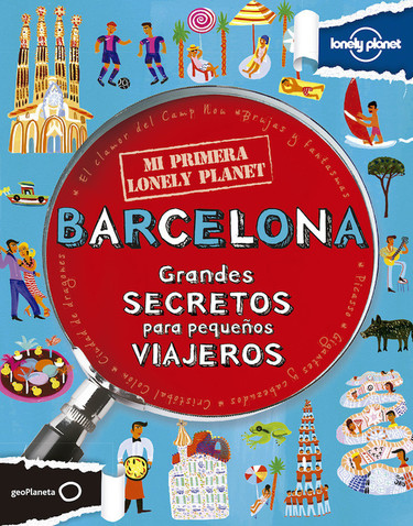 Haz que los más peques se interesen por Barcelona. ¿Cómo? Con Mi primera Lonely Planet