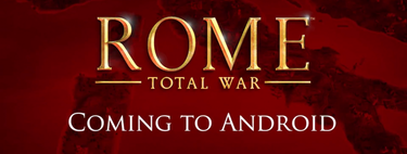 'ROME: Total War' llegará a Android tras dos años en exclusiva para iOS 