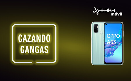 Cazando Gangas: OPPO A53 a precio de derribo, POCO X3 Pro rebajadísimo y más ofertas
