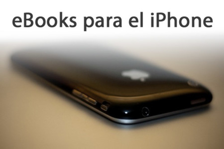 Tres opciones para usar el iPhone como lector de libros electrónicos