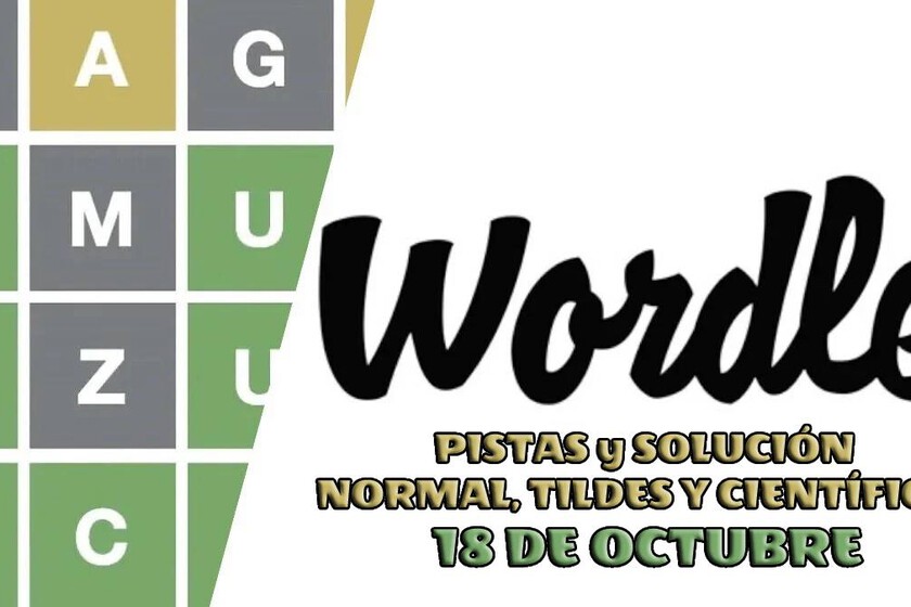 Wordle en español, tildes y científico de hoy, 18 de octubre solución