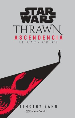 Star Wars Thrawn Ascendencia nº 01/03 El caos crece (novela): 1 (Star Wars: Novelas)