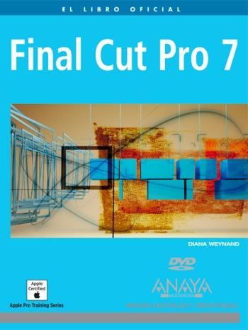 Final Cut Pro 7, el libro oficial ahora traducido a español por Anaya