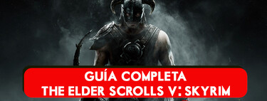 Guía Completa de The Elder Scrolls V: Skyrim. Todos los secretos, misiones importantes y coleccionables del bombazo de Bethesda 