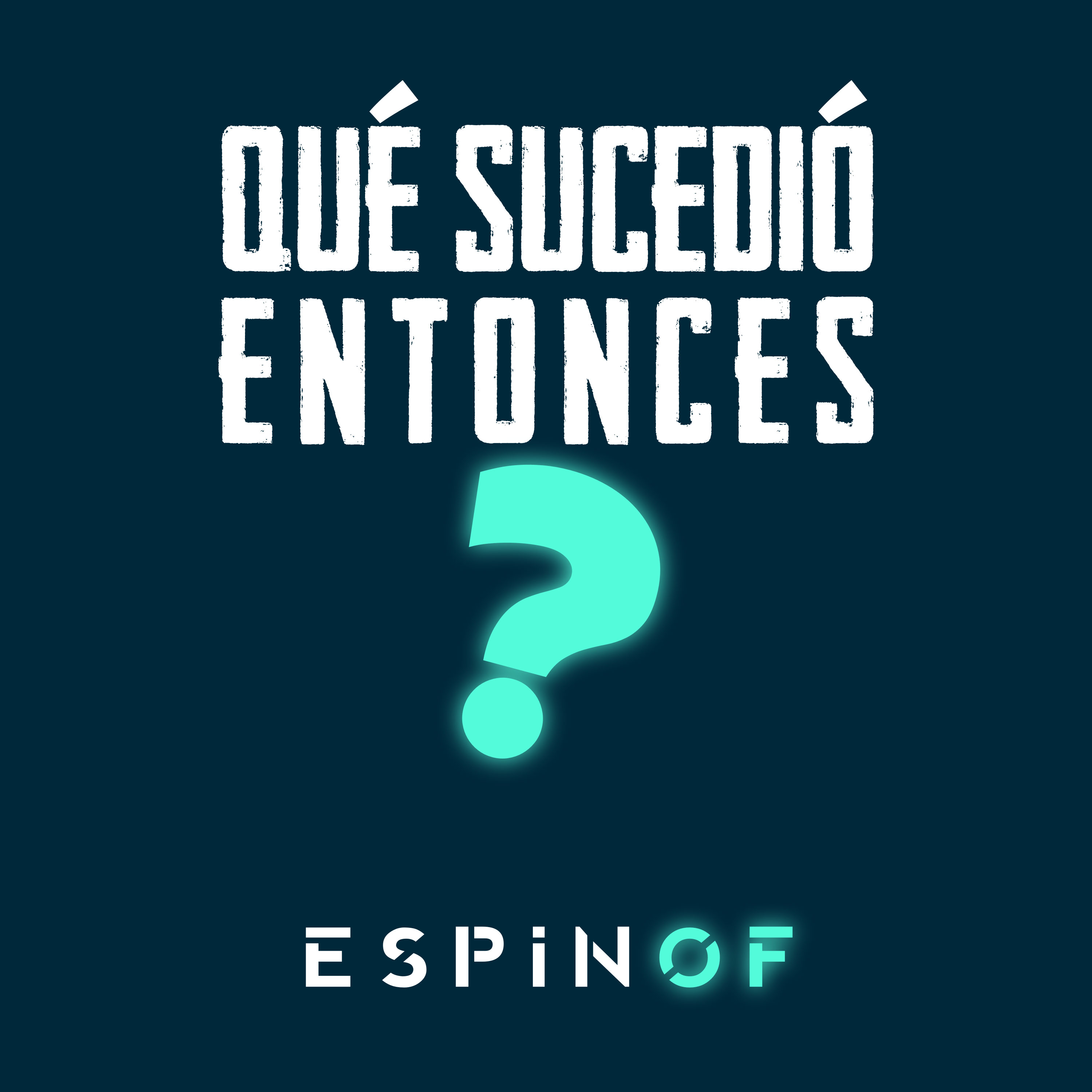 Que Sucedio Entonces