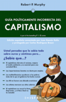 Guia politicamente incorrecta del capitalismo, de Robert P. Murphy