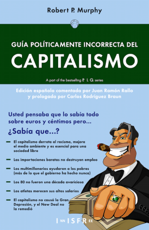 Guia politicamente incorrecta del capitalismo, de Robert P. Murphy