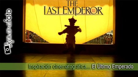 Inspiración cinematográfica... El Último Emperador