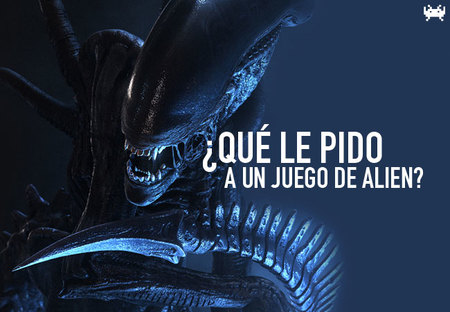 ¿Qué le pido a un juego de Alien?