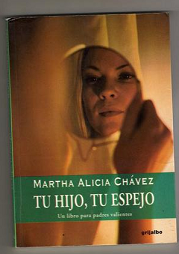 Tu Hijo, tu espejo: un libro para padres valientes