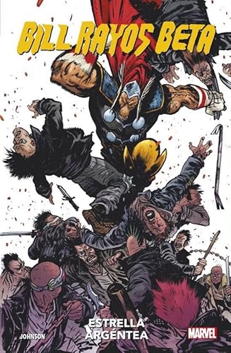 100% Marvel coediciones bill rayos beta. estrella argéntea (HEROES MARVEL. TOMOS UNICOS)