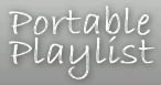 Portable Playlist, tu reproductor de audio en Internet