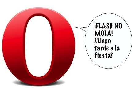 Opera también deja caer su opinión sobre Flash, y no es buena