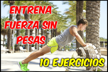 Entrena fuerza sin pesas - Método Greenpeace (Vídeo)