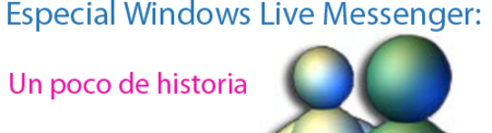 Windows Live Messenger: Un poco de historia