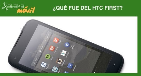 ¿Qué fue del HTC First?