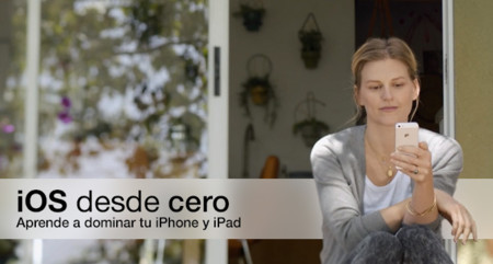 iOS desde cero: Aprende a dominar tu iPhone/iPad