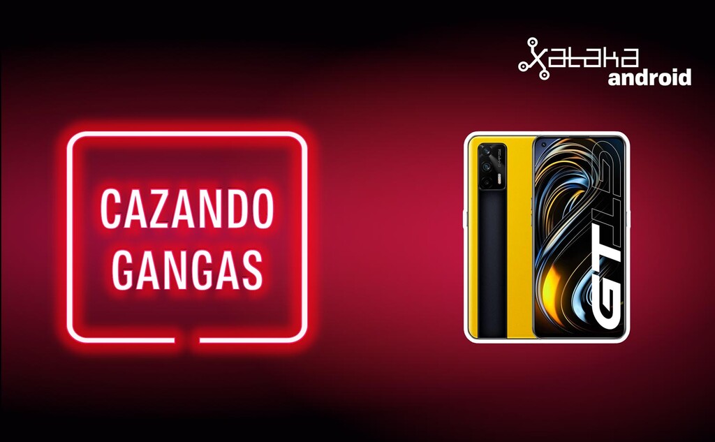 Consigue el Realme GT a precio de escándalo, el Samsung Galaxy S21+ en oferta y más rebajas: Cazando Gangas