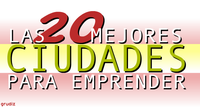 Ranking de las 20 mejores ciudades españolas para emprender