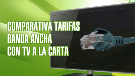 Comparativa de tarifas de Banda Ancha fija con televisión a la carta