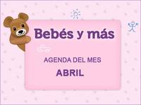 Agenda del mes en Bebés y más (abril 2012) 