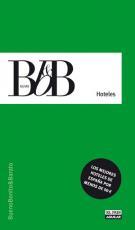 Hoteles BB&B: hoteles buenos, bonitos y baratos