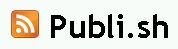 Crea tu canal rss sin necesitar sitio web con Publi.sh