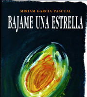 Bájame una Estrella, de Míriam García Pascual