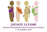 Semana Internacional de la Crianza en Brazos 2013: ¡Déjate llevar! 