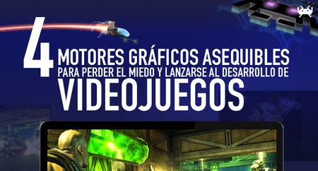 Cuatro motores gráficos para perder el miedo y lanzarse al desarrollo de videojuegos