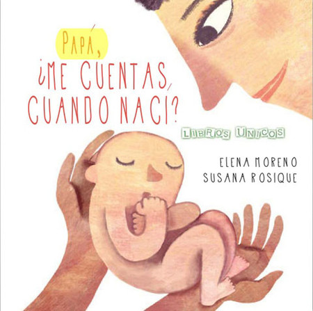 '¿Me cuentas cuando nací?', un precioso cuento personalizado